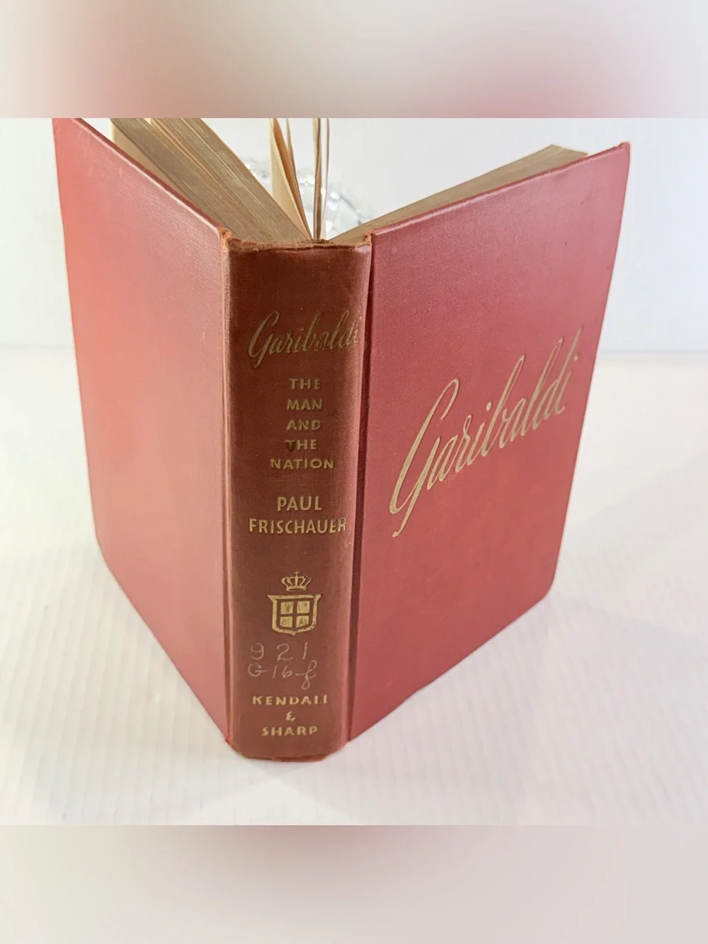 Garibaldi The Man and the Nation Hardcover Paul Frischauer Biography